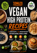 SOMAZO – 30 Vegane High Protein Rezepte
